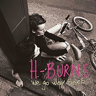 We Go Way Back Paroles H Burns Greatsong